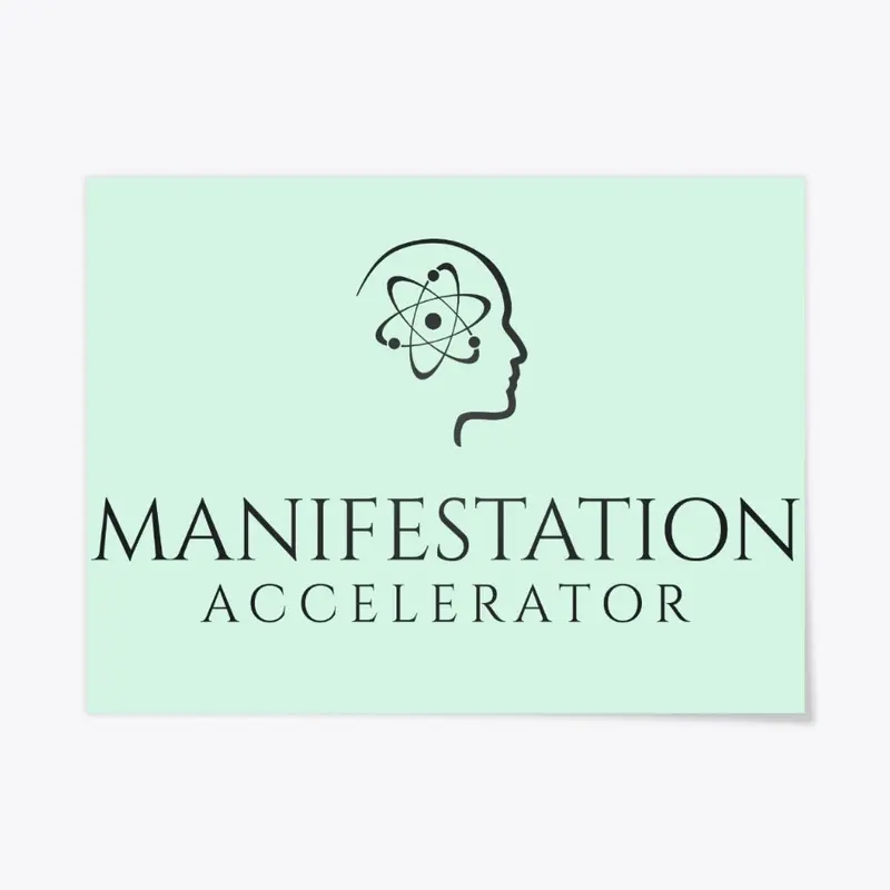 Manifestation Accelerator Poster